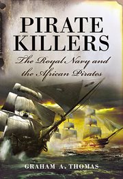 Pirate Killers : The Royal Navy and the African Pirates cover image cdn
