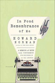 In Fond Remembrance of Me : A Memoir of Myth and Uncommon Friendship in the Arctic cover image cdn