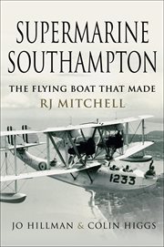 Supermarine Southampton : The Flying Boat that Made R.J. Mitchell cover image cdn