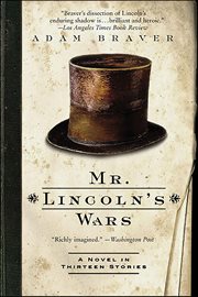 Mr. Lincoln's Wars : A Novel in Thirteen Stories cover image cdn
