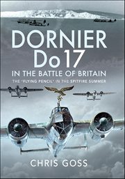 Dornier Do 17 in the Battle of Britain : The 'Flying Pencil' in the Spitfire Summer cover image cdn