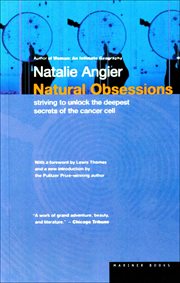 Natural Obsessions : Striving to Unlock the Deepest Secrets of the Cancer Cell cover image cdn
