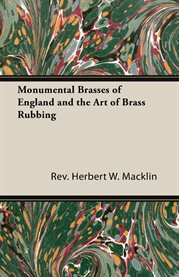 Monumental Brasses of England and the Art of Brass Rubbing cover image cdn