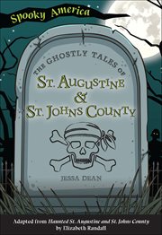 The Ghostly Tales of St. Augustine and St. Johns County cover image cdn