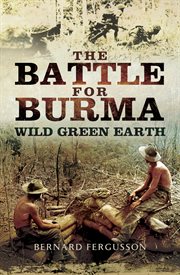 The Battle for Burma: Wild Green Earth cover image cdn