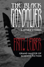 The Black Gondolier : And Other Stories cover image cdn
