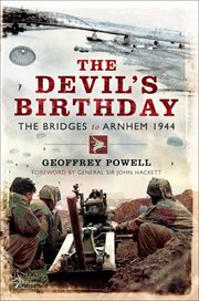 The Devil's Birthday : The Bridges to Arnhem 1944 cover image cdn