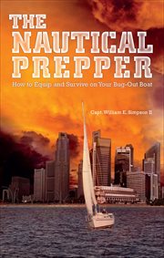 The Nautical Prepper : How to Equip and Survive on Your Bug Out Boat cover image cdn
