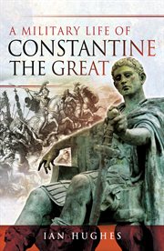 A Military Life of Constantine the Great cover image cdn