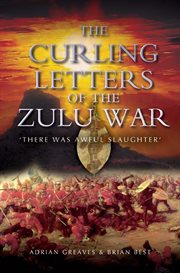 The Curling Letters of the Zulu War : There Was Awful Slaughter cover image cdn