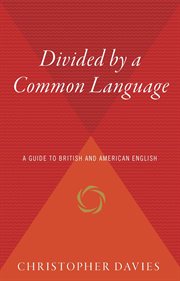 Divided by a Common Language : A Guide to British and American English cover image cdn