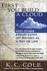 First You Build a Cloud : And Other Reflections on Physics as a Way of Life cover image cdn