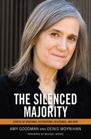 The Silenced Majority : Stories of Uprisings, Occupations, Resistance, and Hope cover image cdn