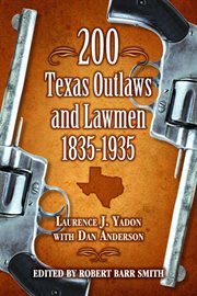 200 Texas Outlaws and Lawmen, 1835-1935 cover image cdn