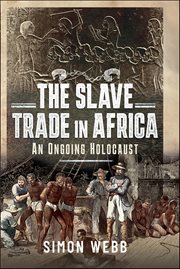 The Slave Trade in Africa : An Ongoing Holocaust cover image cdn