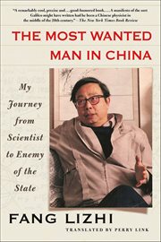 The Most Wanted Man in China : My Journey from Scientist to Enemy of the State cover image cdn