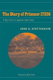 The Diary of Prisoner 17326 : A Boy's Life in a Japanese Labor Camp cover image cdn