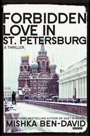 Forbidden Love in St. Petersburg : A Thriller cover image cdn