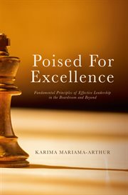 Poised for Excellence : Fundamental Principles of Effective Leadership in the Boardroom and Beyond cover image cdn