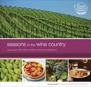 Seasons in the Wine Country : Recipes from the Culinary Institute of America at Greystone cover image cdn