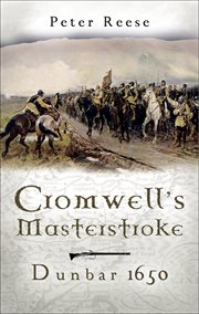 Cromwell's Masterstroke : Dunbar 1650 cover image cdn