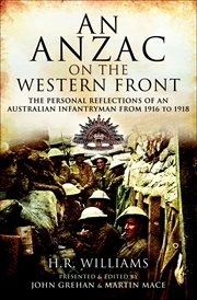 An Anzac on the Western Front : The Personal Recollections of an Australian Infantryman from 1916 to 1918 cover image cdn