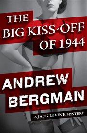 The Big Kiss-Off of 1944 cover image cdn
