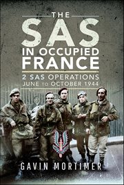 The SAS in Occupied France : 2 SAS Operations, June to October 1944 cover image cdn