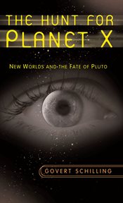 The Hunt for Planet X : New Worlds and the Fate of Pluto cover image cdn
