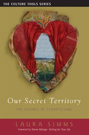 Our Secret Territory : The Essence of Storytelling cover image cdn
