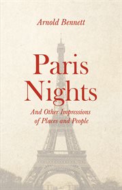 Paris Nights : And Other Impressions of Places and People cover image cdn