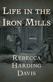 Life in the Iron Mills cover image cdn