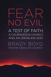 Fear No Evil : A Test of Faith, a Courageous Church, and an Unfailing God cover image cdn