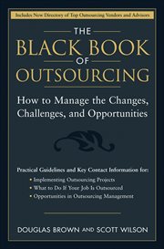 The Black Book of Outsourcing : How to Manage the Changes, Challenges, and Opportunities cover image cdn