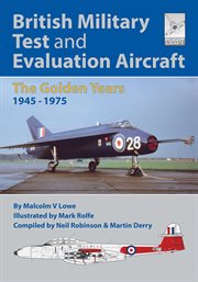 British Military Test and Evaluation Aircraft : The Golden Years 1945–1975 cover image cdn