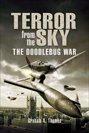 Terror from the Sky : The Battle Against the Flying Bombs cover image cdn