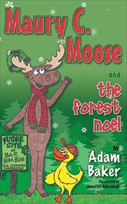 Maury C. Moose and the Forest Noel cover image cdn