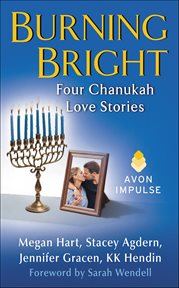 Burning Bright : Four Chanukah Love Stories cover image cdn