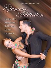 Glamour Addiction : Inside The American Ballroom Dance Industry cover image cdn