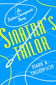 Sinatra's Tailor : An Italian Immigrant's Story cover image cdn