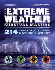The Extreme Weather Survival Manual : 214 Tips for Surviving Nature's Worst cover image cdn