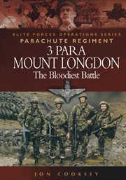 3 Para Mount Longdon : The Bloodiest Battle cover image cdn