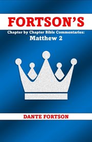Fortson's Chapter by Chapter Bible Commentaries: Matthew 2 cover image cdn