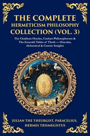 The Complete Hermeticism Philosophy Collection (Volume 3) cover image cdn