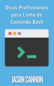 Dicas Profissionais Para Linha De Comando Bash cover image cdn
