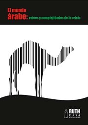 El mundo árabe: raíces y complejidades de la crisis cover image cdn