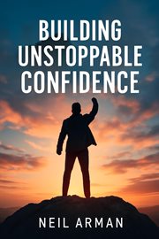 Building Unstoppable Confidence cover image cdn