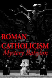 Roman Catholicism : Mystery Babylon cover image cdn