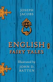 English Fairy Tales - Illustrated by John D. Batten cover image cdn