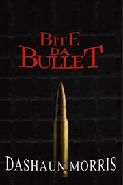 Bite Da Bullet cover image cdn
